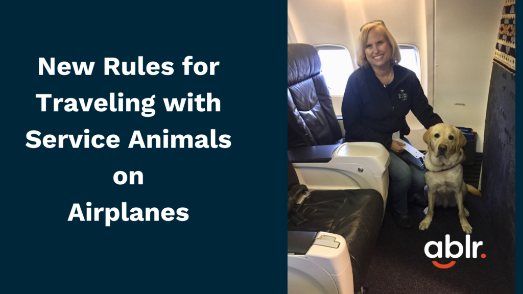 Guide dog with their human companion on airplane with copy that reads, New rules for traveling with service animals on airplanes.