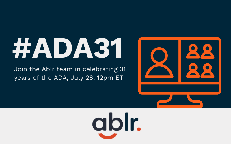 #ADA31. Join the Ablr team in celebrating 31 years of the ADA, July 28, 12pm ET.